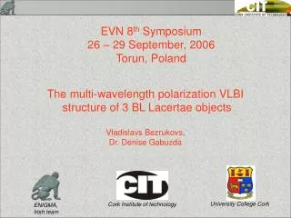 The multi-wavelength polarization VLBI structure of 3 BL Lacertae objects Vladislavs Bezrukovs,