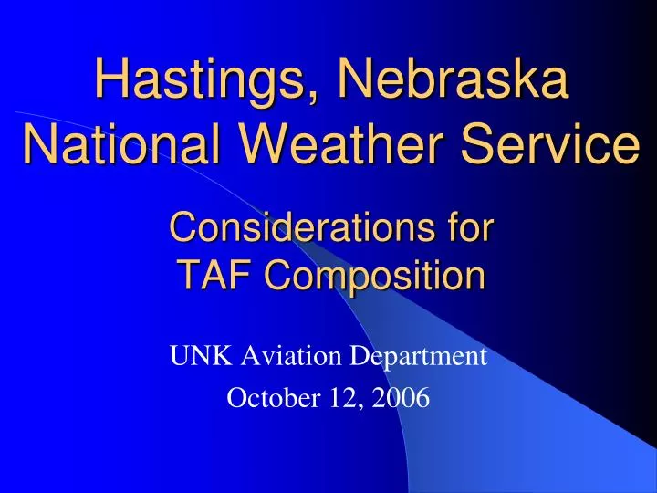 hastings nebraska national weather service considerations for taf composition