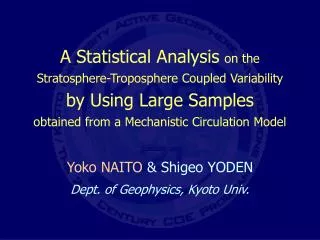 Yoko NAITO &amp; Shigeo YODEN Dept. of Geophysics, Kyoto Univ.