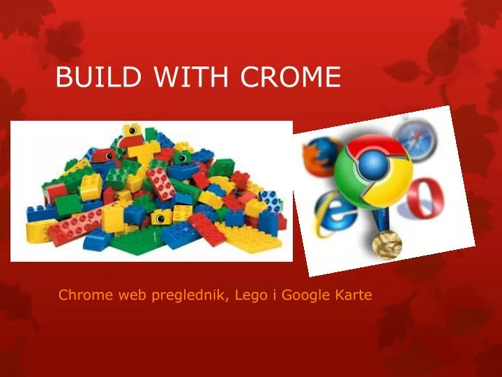 build with crome