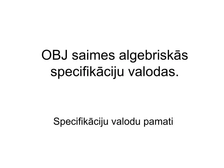 obj saimes algebrisk s specifik ciju valodas