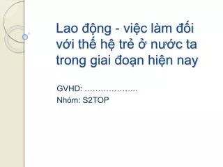 lao ng vi c l m i v i th h tr n c ta trong giai o n hi n nay