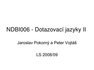 n dbi006 dotazovac jazyky ii