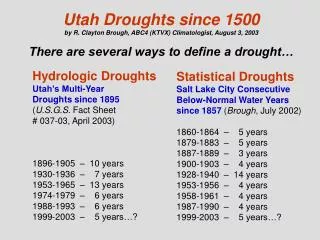 Utah Droughts since 1500 by R. Clayton Brough, ABC4 (KTVX) Climatologist, August 3, 2003