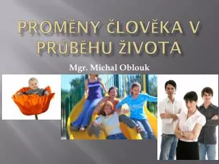 prom ny lov ka v pr b hu ivota