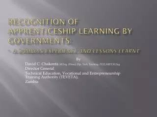 By David C. Chakonta M.Eng . ( Hons ); Dip. Tech. Teaching; FEIZ,MIET;R.Eng . Director General