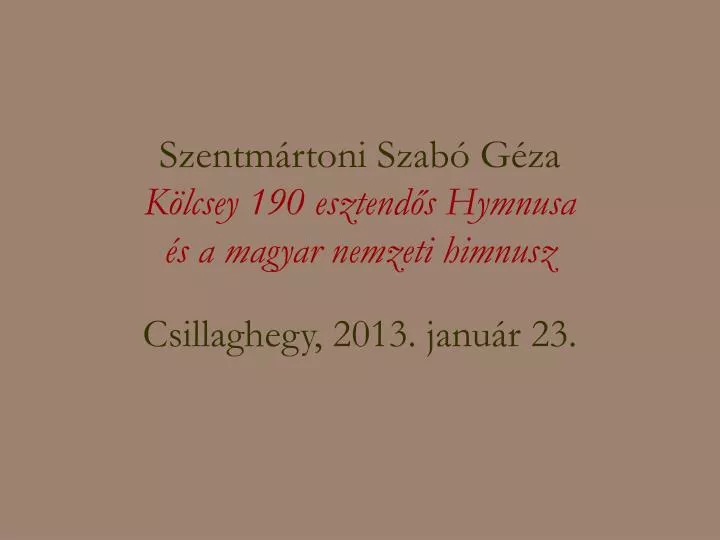 szentm rtoni szab g za k lcsey 190 esztend s hymnusa s a magyar nemzeti himnusz