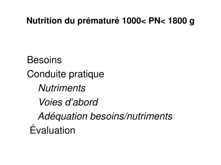 nutrition du pr matur 1000 pn 1800 g