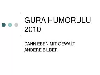 gura humorului 2010