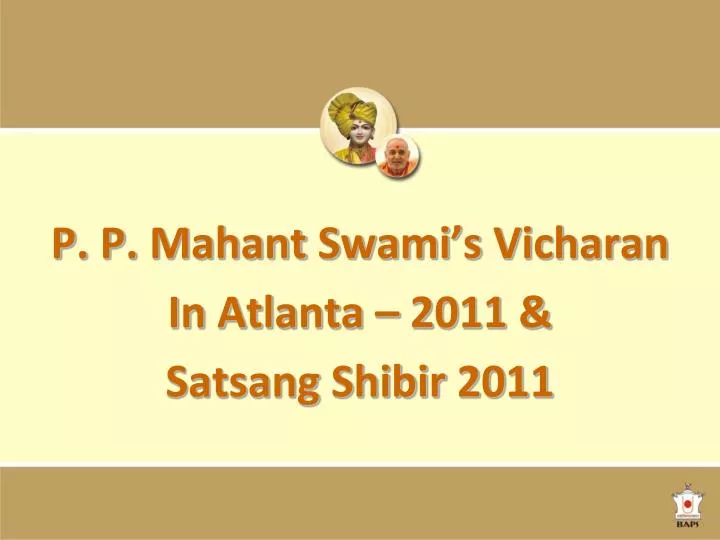 p p mahant swami s vicharan in atlanta 2011 satsang shibir 2011