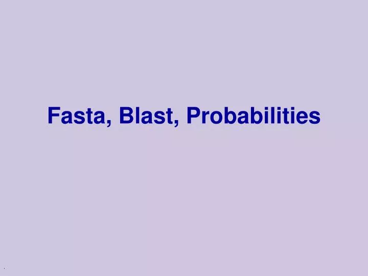 fasta blast probabilities
