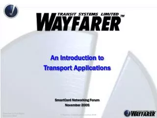 An Introduction to Transport Applications SmartCard Networking Forum November 2005