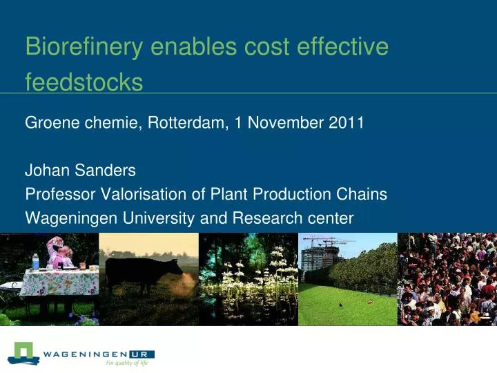 biorefinery enables cost effective feedstocks