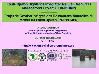 Dr. Afio ZANNOU Fouta Djallon Highlands Programme African Union Coordination Office, Conakry