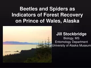 Beetles and Spiders as Indicators of Forest Recovery on Prince of Wales, Alaska