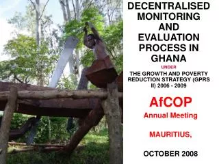 DECENTRALISED MONITORING AND EVALUATION PROCESS IN GHANA UNDER