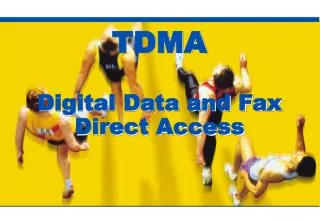 TDMA Digital Data and Fax Direct Access