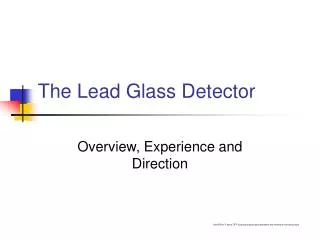 The Lead Glass Detector