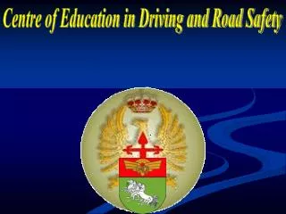 Centre of Education in Driving and Road Safety