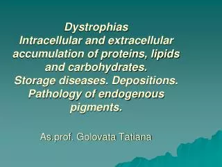 Morphological essence dystrophy