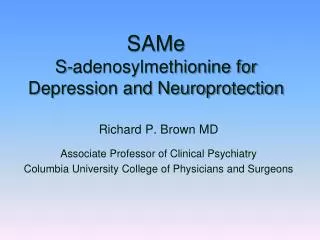 SAMe S-adenosylmethionine for Depression and Neuroprotection