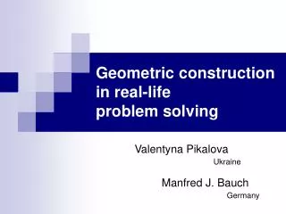 Geometric construction in real-life problem solving