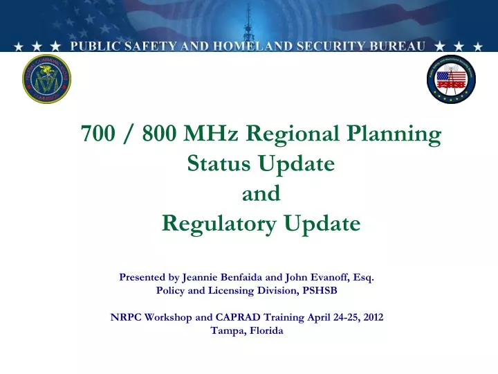 700 800 mhz regional planning status update and regulatory update