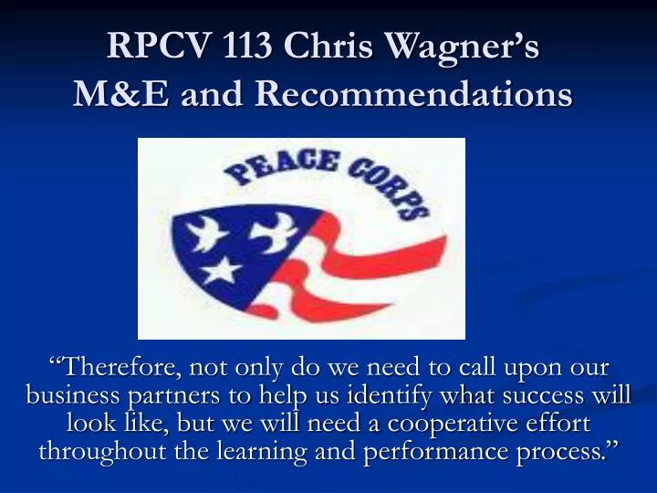 rpcv 113 chris wagner s m e and recommendations