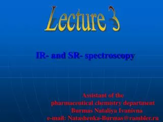I R - and SR - spectroscopy
