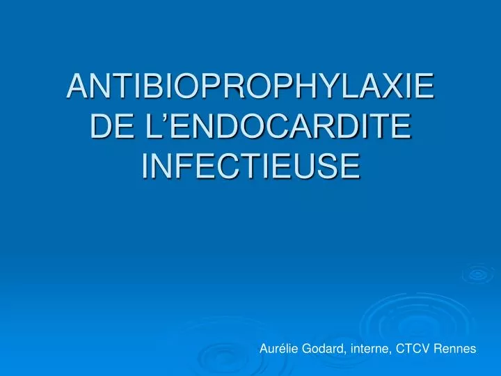 antibioprophylaxie de l endocardite infectieuse