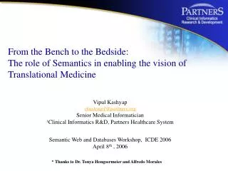 Vipul Kashyap vkashyap1@partners Senior Medical Informatician