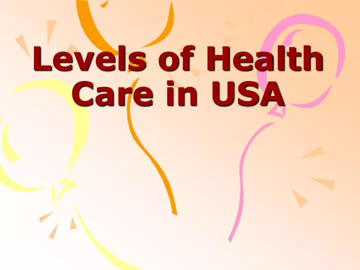l evels of health care in usa