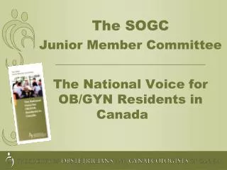 The SOGC Junior Member Committee __________________________________
