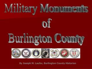 By Joseph M. Laufer, Burlington County Historian
