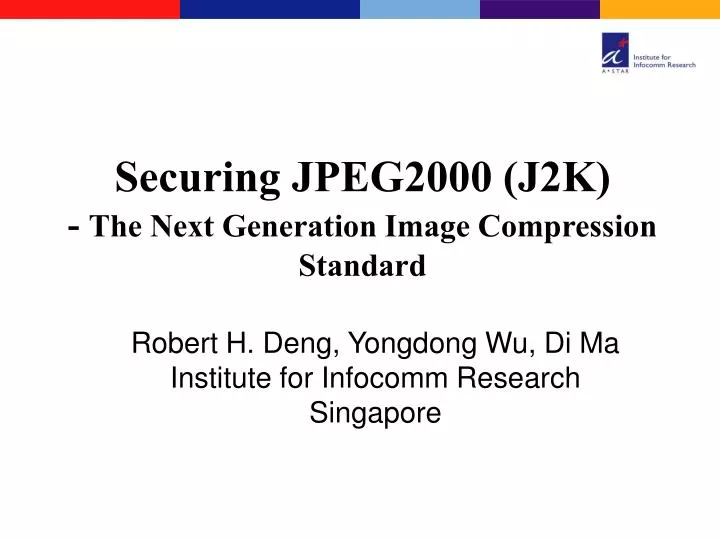 securing jpeg2000 j2k the next generation image compression standard
