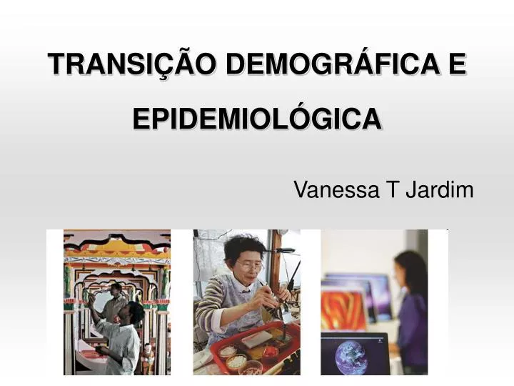 transi o demogr fica e epidemiol gica