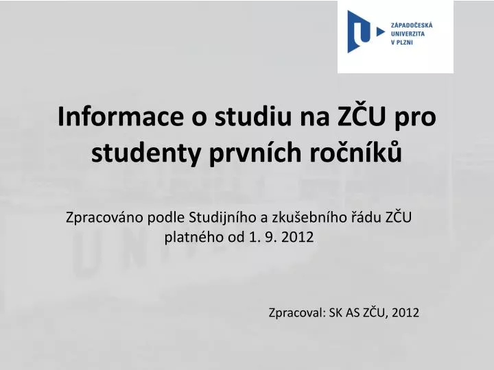 informace o studiu na z u pro studenty prvn ch ro n k