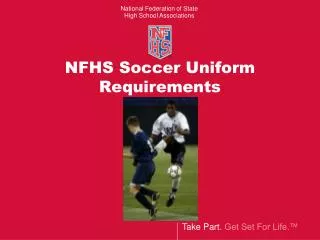 NFHS Soccer Uniform Requirements