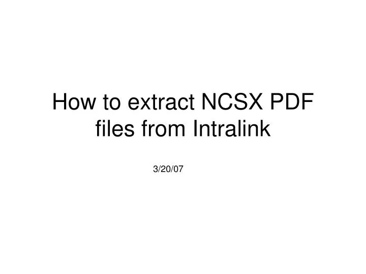 how to extract ncsx pdf files from intralink