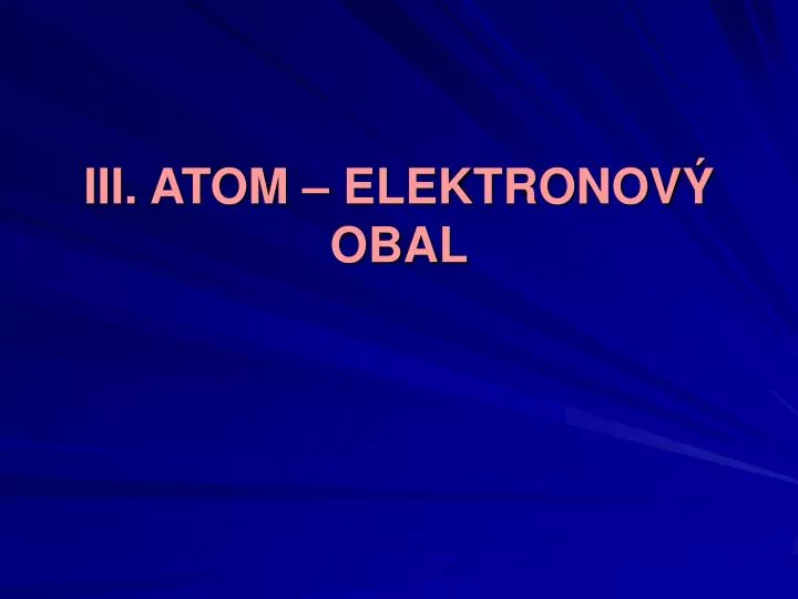 iii atom elektronov obal