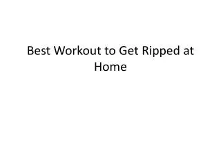 Best Workout to Get Ripped at Home