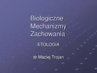 biologiczne mechanizmy zachowania