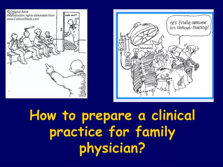 how to prepare a clinical practice for family physician