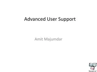 Advanced User Support