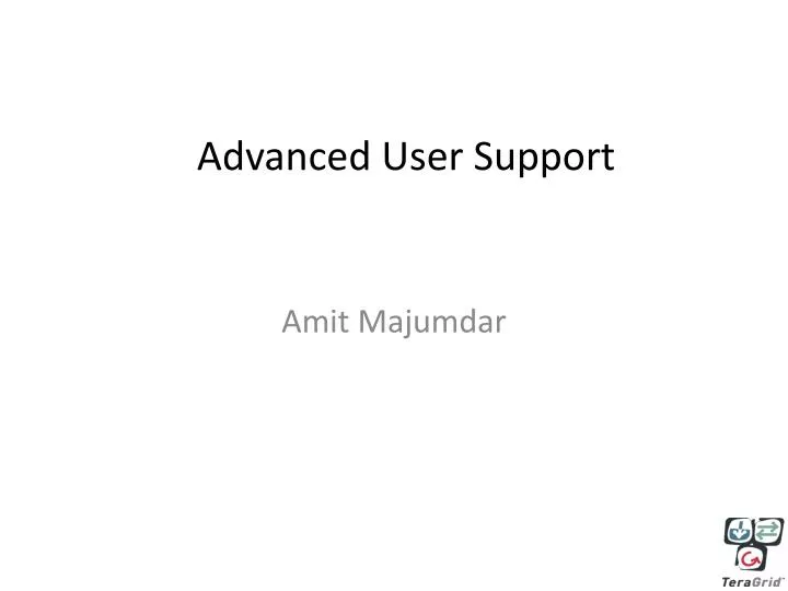 advanced user support