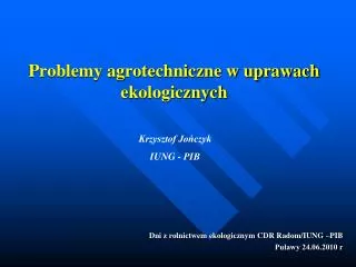 problemy agrotechniczne w uprawach ekologicznych