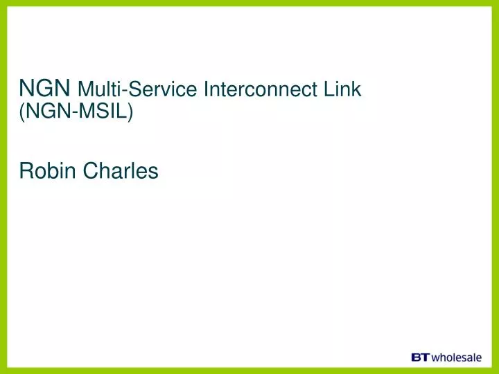 ngn multi service interconnect link ngn msil robin charles