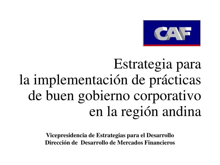 estrategia para la implementaci n de pr cticas de buen gobierno corporativo en la regi n andina