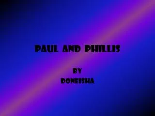 Paul and phillis
