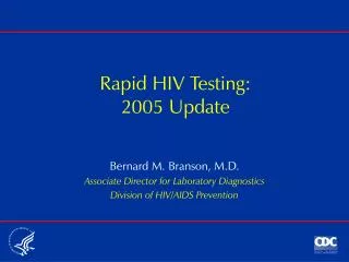 Rapid HIV Testing: 2005 Update